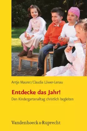 Couverture du produit · Entdecke das Jahr!: Den Kindergartenalltag christlich begleiten (Frühe Bildung und Erziehung)