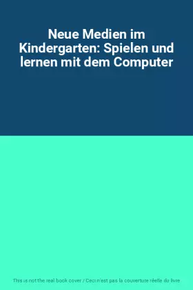Couverture du produit · Neue Medien im Kindergarten: Spielen und lernen mit dem Computer