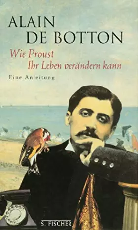Couverture du produit · Wie Proust Ihr Leben verändern kann. Eine Anleitung.