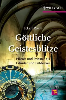 Couverture du produit · Göttliche Geistesblitze: Pfarrer und Priester als Erfinder und Entdecker (Erlebnis Wissenschaft)