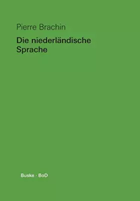 Couverture du produit · Die niederländische Sprache: Ein Überblick: Eine Übersicht
