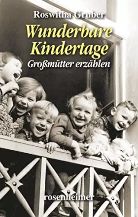 Couverture du produit · Wunderbare Kindertage. Großmütter erzählen