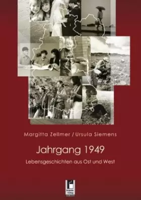 Couverture du produit · Jahrgang 1949: Lebensgeschichten aus Ost und West