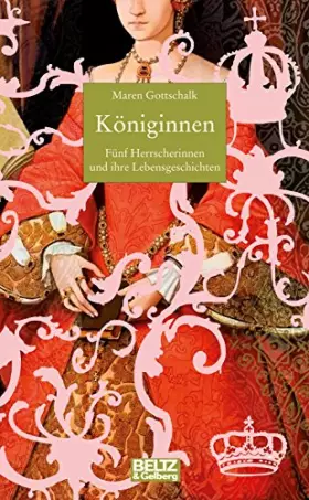 Couverture du produit · Königinnen: Fünf Herrscherinnen und ihre Lebensgeschichten (Beltz & Gelberg - Biographie)