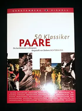 Couverture du produit · 50 Klassiker - Paare: Die berühmtesten Liebespaare