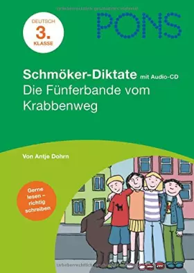 Couverture du produit · Die Fünferbande aus dem Krabbenweg: Deutsch - 3. Klasse, Lesen und schreiben üben (PONS Schmöker-Diktate mit Audio-CD / Gerne l