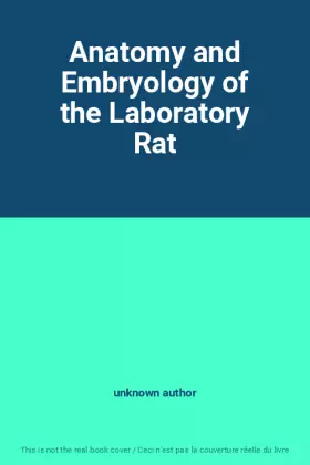 Couverture du produit · Anatomy and Embryology of the Laboratory Rat