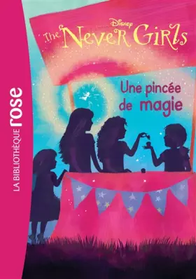 Couverture du produit · The Never Girls 07 - Une pincée de magie