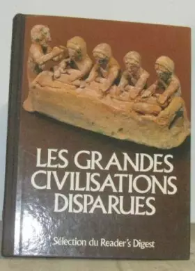 Couverture du produit · Les grandes civilisations disparues