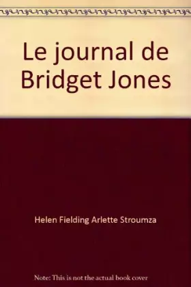 Couverture du produit · Le journal de Bridget Jones [Relié] by Fielding, Helen, Stroumza, Arlette