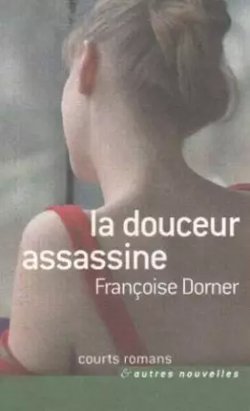 Couverture du produit · La douceur assassine
