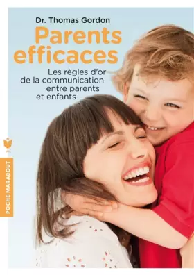 Couverture du produit · Parents efficaces: Les règles d'or de la communication entre parents et enfants