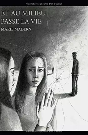 Couverture du produit · Et au milieu passe la vie (French Edition)