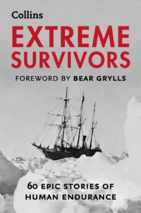 Couverture du produit · Extreme Survivors: 60 of the World s Most Extreme Survival Stories