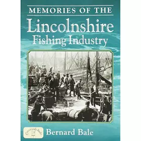 Couverture du produit · Memories of the Lincolnshire Fishing Industry