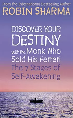 Couverture du produit · Discover Your Destiny With the Monk Who Sold His Ferrari : The 7 Stages of Self-Awakening