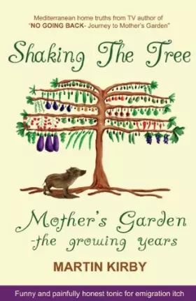 Couverture du produit · Shaking The Tree: Mother's Garden - The Growing Years