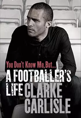 Couverture du produit · You Don't Know Me, But . . .: A Footballer's Life