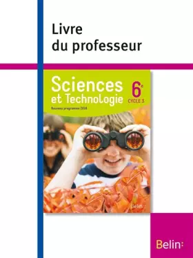 Couverture du produit · Sciences et Technologie 6e (cycle 3), 2016: Livre du professeur
