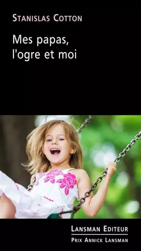 Couverture du produit · Mes papas, l'ogre et moi