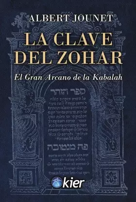 Couverture du produit · La Clave del Zohar: El Gran Arcano de la Kabalah (SIN COLECCION)