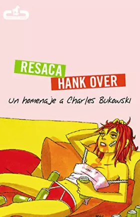 Couverture du produit · Resaca | Hank Over: Un homenaje a Charles Bukowski (Caballo de Troya)