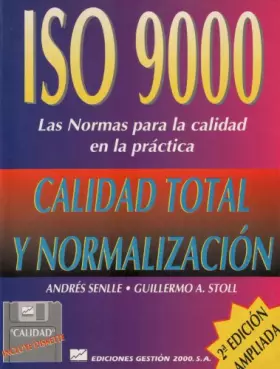 Couverture du produit · ISO 9000. Calidad total y normalización: las normas para la calidad en la práctica