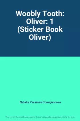 Couverture du produit · Woobly Tooth: Oliver: 1 (Sticker Book Oliver)
