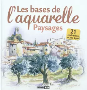 Couverture du produit · Les bases de l'aquarelle : Paysages