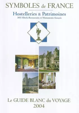 Couverture du produit · Le guide blanc du voyage : Hostelleries & patrimoines