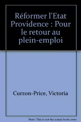 Couverture du produit · Réformer l'Etat Providence : Pour le retour au plein-emploi