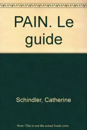 Couverture du produit · PAIN. Le guide