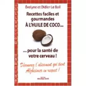 Couverture du produit · Recettes faciles et gourmandes à l'huile de coco