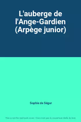 Couverture du produit · L'auberge de l'Ange-Gardien (Arpège junior)