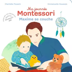 Couverture du produit · Ma journée Montessori, Tome 08: Maxime se couche