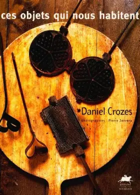 Couverture du produit · Ces objets qui nous habitent