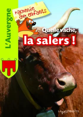 Couverture du produit · Quelle vache, la salers !