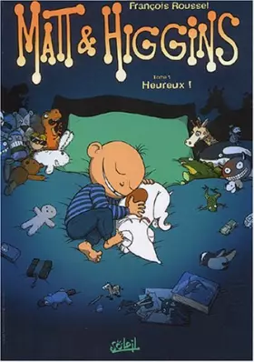 Couverture du produit · Matt & Higgins, tome 1 : Heureux !