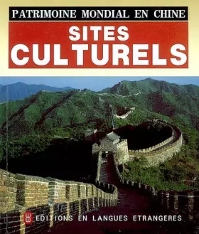 Couverture du produit · PATRIMOINE MONDIAL EN CHINE : SITES CULTURELS