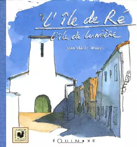 Couverture du produit · L'île de Ré: L'île de lumière