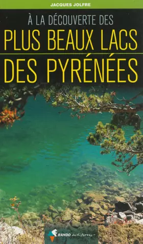 Couverture du produit · A LA DECOUVERTE DES PLUS BEAUX LACS DES PYRENEES