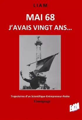 Couverture du produit · Mai 68, j'avais vingt ans...: Trajectoires d'un scientifique-entrepreneur-poète
