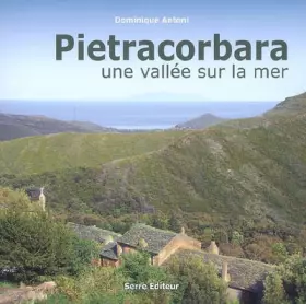 Couverture du produit · Pietracorbara : Une vallée sur la mer