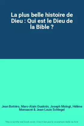 Couverture du produit · La plus belle histoire de Dieu : Qui est le Dieu de la Bible ?