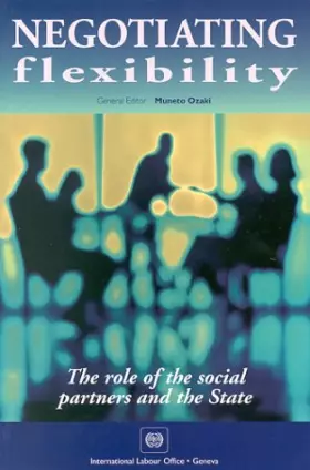 Couverture du produit · Negotiating Flexibility: The Role of the Social Partners and the State