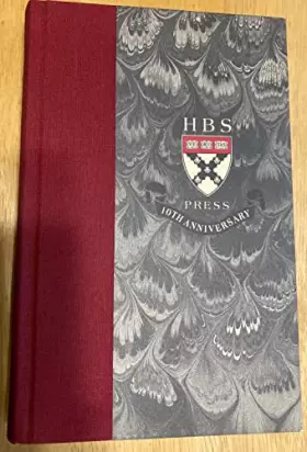 Couverture du produit · The Relevance of a Decade: Essays to Mark the First Ten Years of the Harvard Business School Press