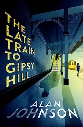 Couverture du produit · The Late Train to Gipsy Hill: The gripping and fast-paced thriller