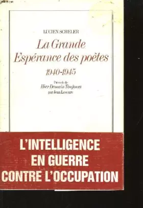 Couverture du produit · La grande espérance des poètes, 1940-1945