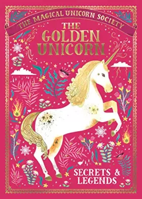 Couverture du produit · The Magical Unicorn Society: The Golden Unicorn – Secrets and Legends