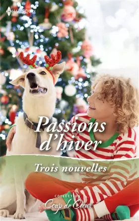 Couverture du produit · Passions d'hiver: Le plus beau des Noëls - Un week-end sous la neige - Une maman en cadeau